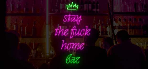 Креативщики открыли онлайн-бар Stay The Fuck Home Bar. Теперь во время самоизоляции можно попасть на вечеринку