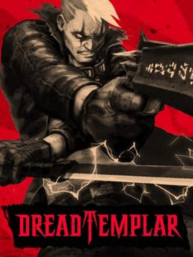 Обзор Dread Templar