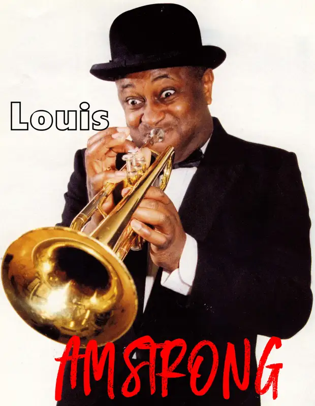       :    Louis Armstrong ( )