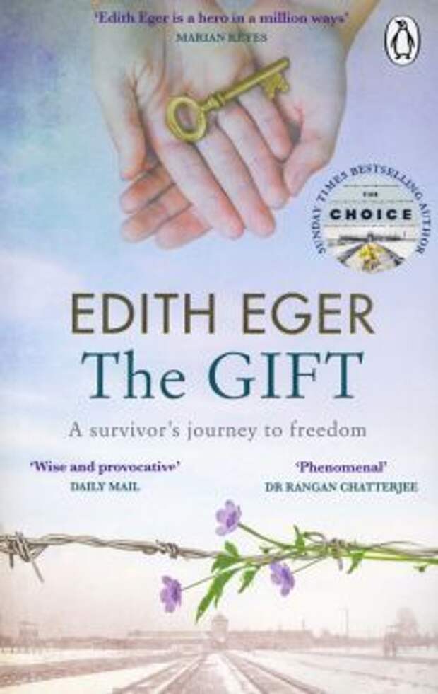 Edith Eger - The Gift. A Survivor's Journey to Freedom обложка книги