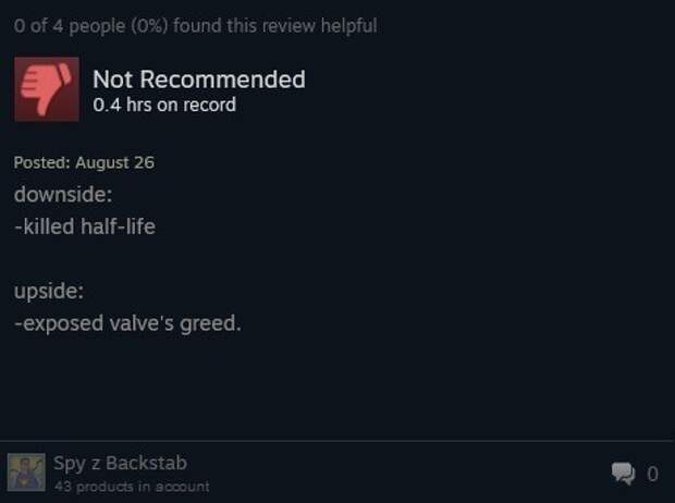Минусы: убила Half-Life. Плюсы: продемонстрировала жадность Valve.