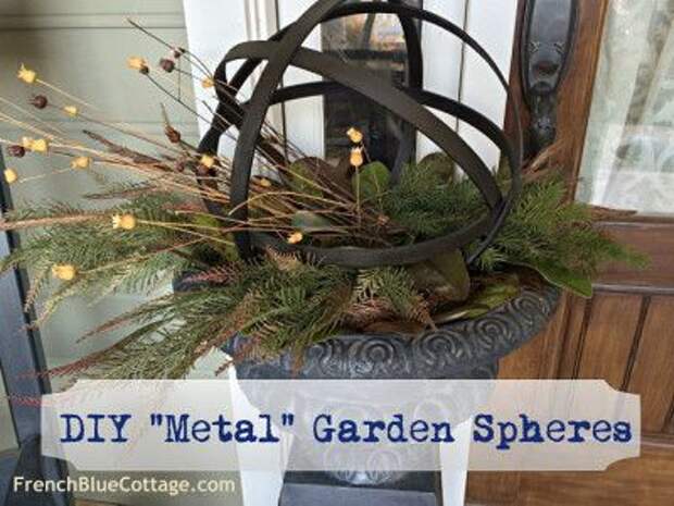 diy metal garden spheres - frenchbluecottage.com: 