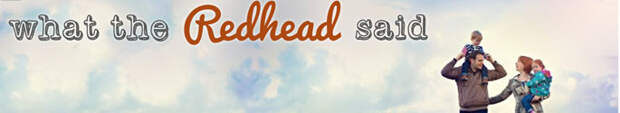 What the Redhead Said