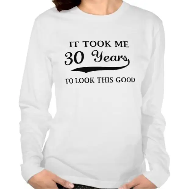 30 лет не было девушки. Прикольные футболки 30 лет. Футболка 30 лет прикол. Прикольные надписи на футболках. Прикольные надписи на футболку для девушки.