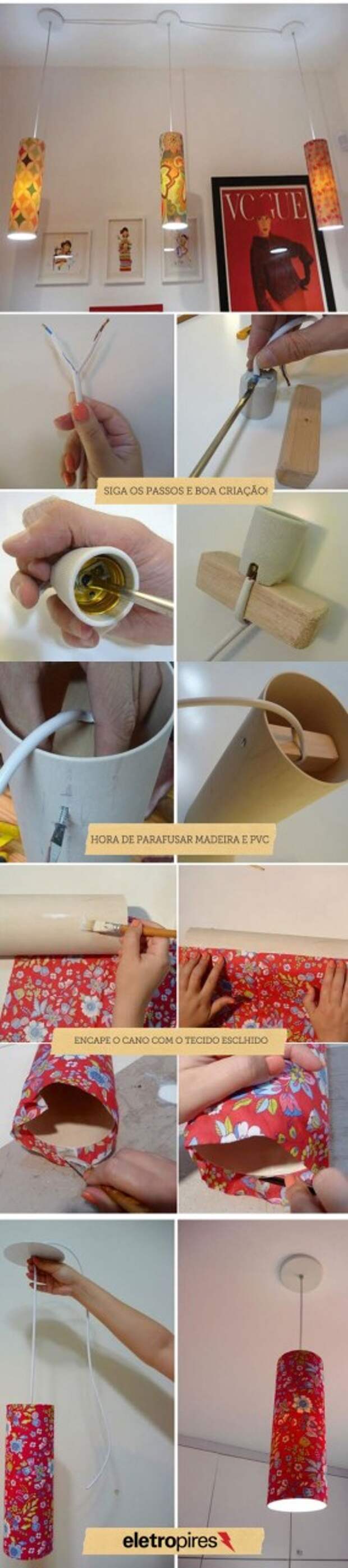 Coloque a mão na massa decorando com  pendentes feitos de PVC e sobras de tecido, reaproveitando objetos para criar luminárias inusitadas.  Fonte da ideia: Blog ELO7: 