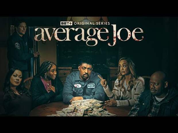 BET+ Unveils Thrilling Trailer for Average Joe