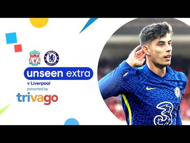 Havertz Goal Earns A Hard-Fought Point At Anfield! | Unseen Extra